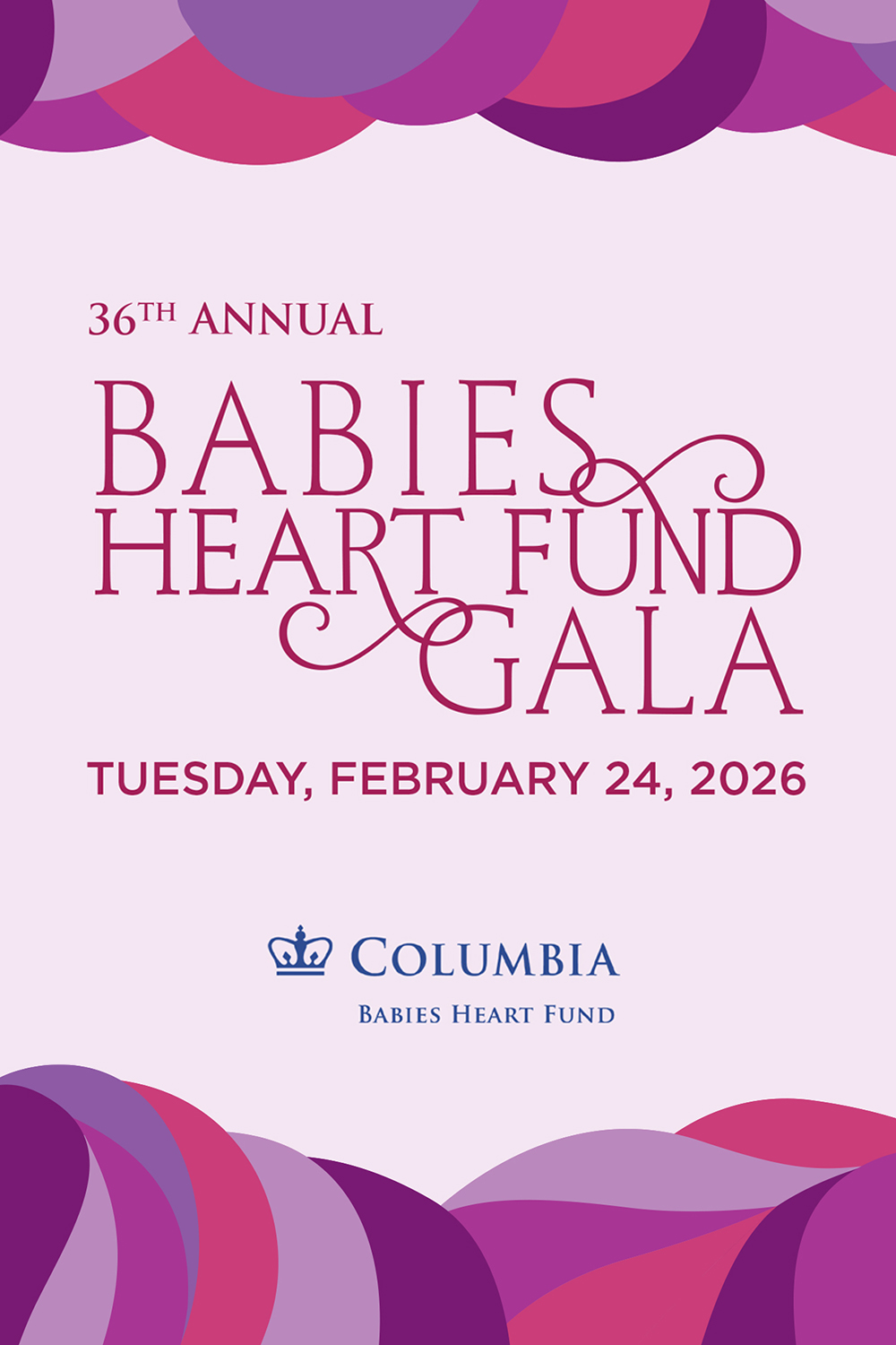 CLIENT: Columbia University Irving Medical Center DATE: 2026 PROJECT: Babies Heart Fund Gala